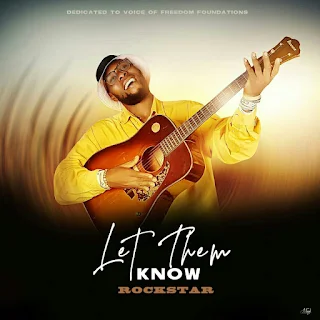 ROCKSTAR – LET THEM KNOW Mp3 Download